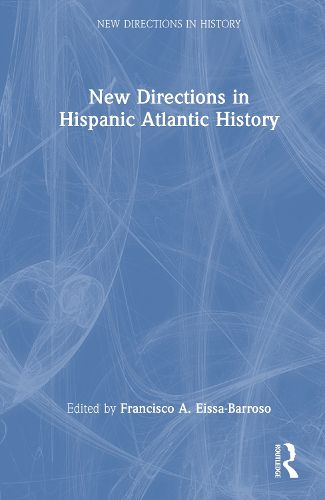 Cover image for New Directions in Hispanic Atlantic History