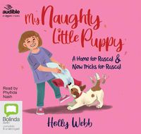 Cover image for My Naughty Little Puppy: A Home for Rascal & New Tricks for Rascal
