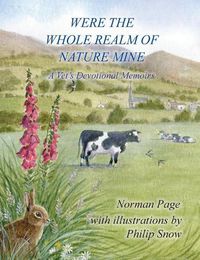 Cover image for Were The Whole Realm Of Nature Mine: A Vet's Devotional Memoirs