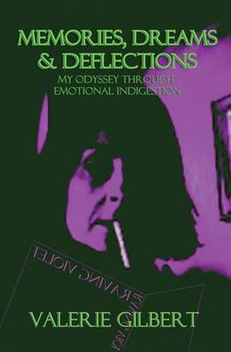 Cover image for Memories, Dreams & Deflections: My Odyssey Through Emotional Indigestion