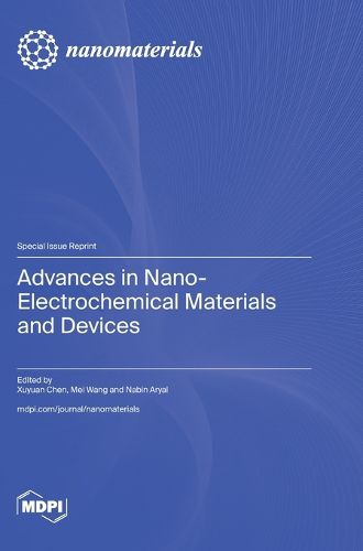 Cover image for Advances in Nano-Electrochemical Materials and Devices