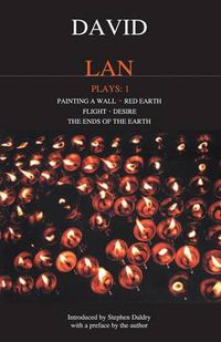 Cover image for Lan Plays: 1: Painting a Wall; Red Earth; Flight; Desire; The Ends of the Earth