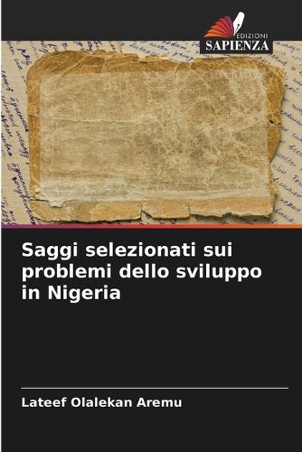 Cover image for Saggi selezionati sui problemi dello sviluppo in Nigeria