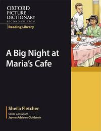 Cover image for Oxford Picture Dictionary Reading Library: A Big Night at Maria's Cafe