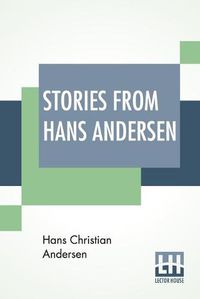 Cover image for Stories From Hans Andersen: With Illustrations By Edmund Dulac