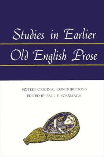 Cover image for Studies in Earlier Old English Prose