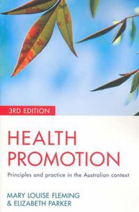 Cover image for Health Promotion: Principles and practice in the Australian context