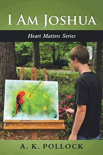 Cover image for I Am Joshua: Heart Matters Series