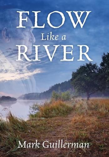 Cover image for Flow Like a River