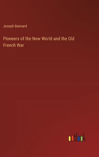 Cover image for Pioneers of the New World and the Old French War