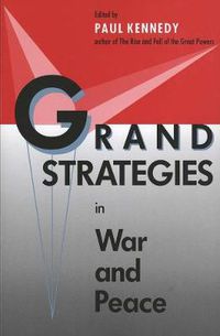 Cover image for Grand Strategies in War and Peace