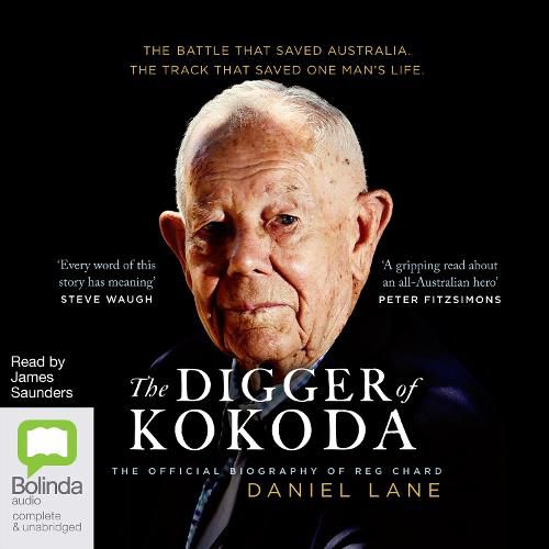 The Digger Of Kokoda: The Official Biography of Reg Chard