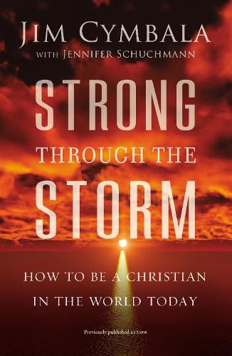 Cover image for Strong through the Storm: How to Be a Christian in the World Today