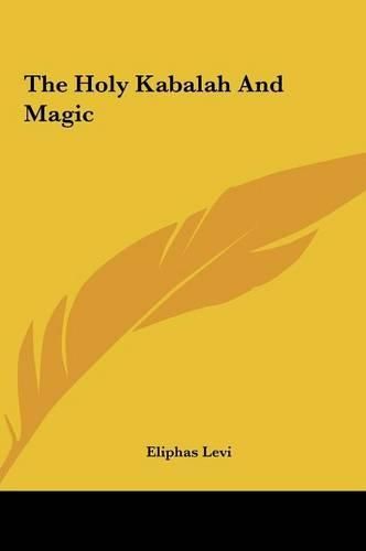 The Holy Kabalah and Magic