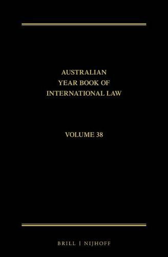 Cover image for The Australian Year Book of International Law: Volume 38 (2020)