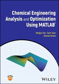 Cover image for Chemical Engineering Analysis and Optimization Using MATLAB