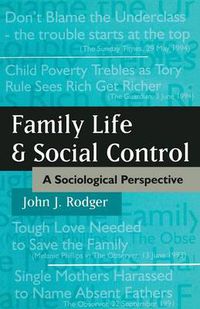 Cover image for Family Life and Social Control: A Sociological Perspective