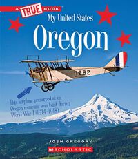 Cover image for Oregon (a True Book: My United States) (Library Edition)