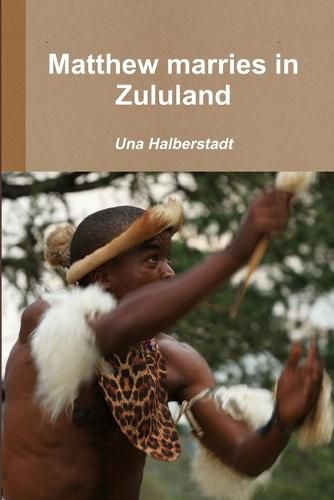 Cover image for Matthew marries in Zululand