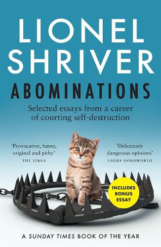 Cover image for Abominations: Selected Essays from a Career of Courting Self-Destruction