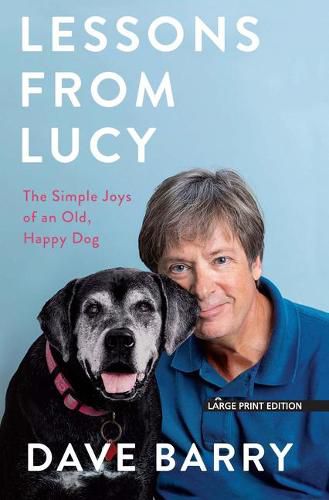 Lessons from Lucy: The Simple Joys of an Old, Happy Dog