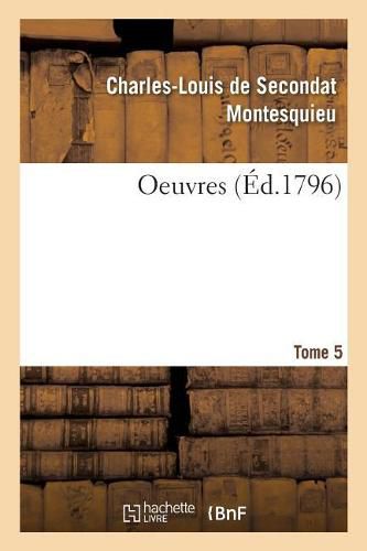 Oeuvres. Tome 5