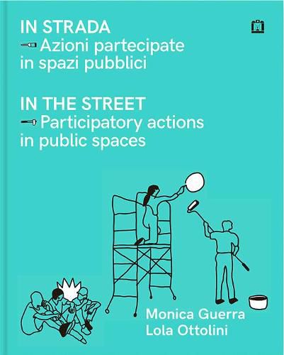 Cover image for In The Street - Participatory Actions In Public Spaces