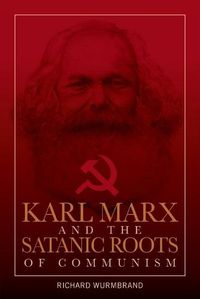 Cover image for Karl Marx and the Satanic Roots of Communism