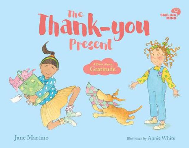 Smiling Mind: The Thank-you Present: A Book About Gratitude