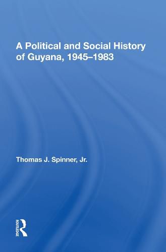 Cover image for A Political And Social History Of Guyana, 1945-1983