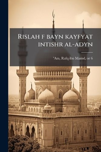Cover image for Rislah F Bayn Kayfyat Intishr Al-Adyn
