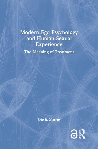 Cover image for Modern Ego Psychology and Human Sexual Experience: The Meaning of Treatment