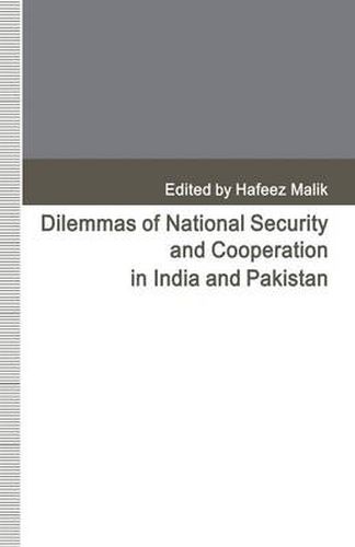 Cover image for Dilemmas of National Security and Cooperation in India and Pakistan