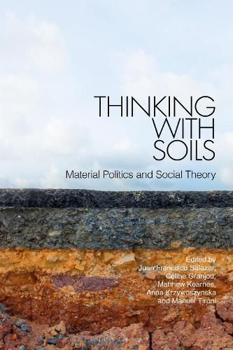 Cover image for Thinking with Soils: Material Politics and Social Theory