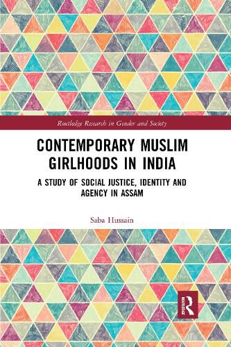 Cover image for Contemporary Muslim Girlhoods in India: A Study of Social Justice, Identity and Agency in Assam