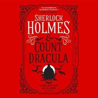 Cover image for Sherlock Holmes and Count Dracula: The Classified Dossier