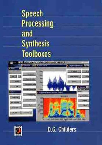 Cover image for Speech Processing and Synthesis Toolboxes: With Speech and Electroglottographic Data Powered by MATLAB