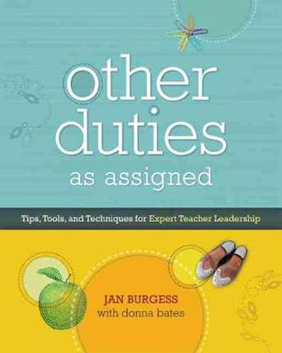 Cover image for Other Duties as Assigned: Tips, Tools, and Techniques for Expert Teacher Leadership