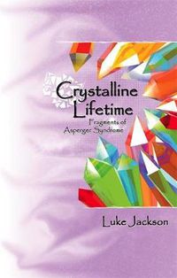 Cover image for Crystalline Lifetime: Fragments of Asperger Syndrome