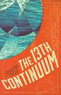 Cover image for The 13th Continuum: The Continuum Trilogy, Book 1