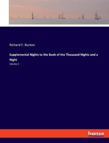 Cover image for Supplemental Nights to the Book of the Thousand Nights and a Night: Volume 3