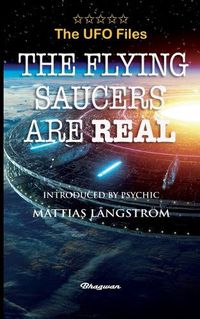 Cover image for THE UFO FILES - The Flying Saucers are real