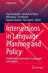 Cover image for Intersections in Language Planning and Policy: Establishing Connections in Languages and Cultures
