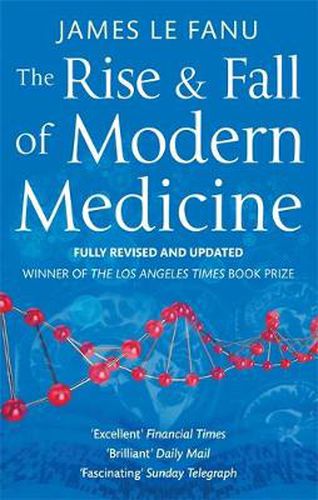 Cover image for The Rise And Fall Of Modern Medicine