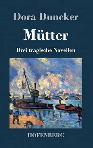 Cover image for Mutter: Drei tragische Novellen