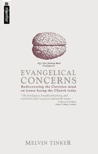 Cover image for Evangelical Concerns: Rediscovering the Christian mind on issues facing the Church today