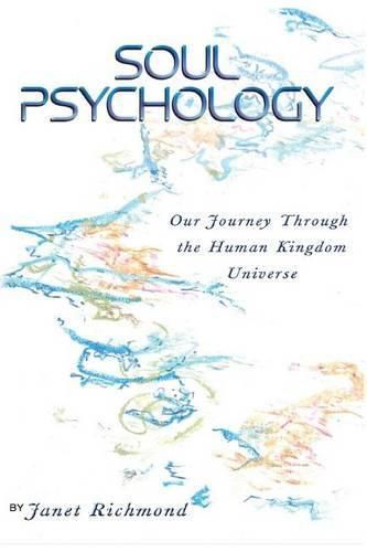 Cover image for Soul Psychology: Our Journey Through the Human Kingdom Universe