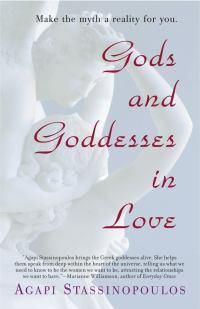 Cover image for Gods and Goddesses in Love: Making the Myth a Reality for You