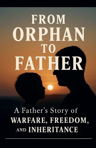 Cover image for From Orphan To Father