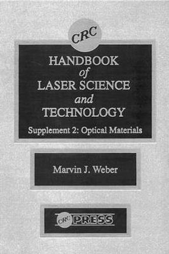 Cover image for CRC HANDBOOK of LASER SCIENCE and TECHNOLOGY: Supplement 2: Optical Materials